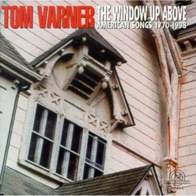 Varner Tom - Window Up Above CD