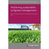 Kniha Achieving Sustainable Turfgrass Management