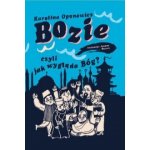 Bozie czyli jak wyglada Bog – Hledejceny.cz