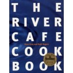 The River Cafe Cookbook - R. Gray, R. Rogers – Hledejceny.cz