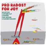 Pro radost. For Joy - Bittová Iva, Fajt A., Václavek V., Viktorin Ivo, kol. – Hledejceny.cz