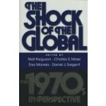 The Shock of the Global: The 1970s in Perspective Ferguson NiallPaperback – Hledejceny.cz