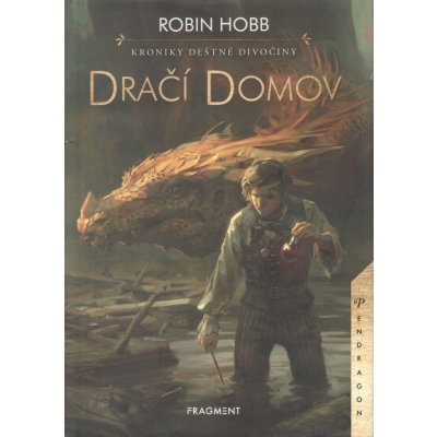 Kroniky Deštné divočiny - Dračí domov - Robin Hobb