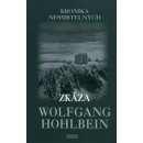 Zkáza -- Kronika nesmrtelných 4.díl - Wolfgang Hohlbein