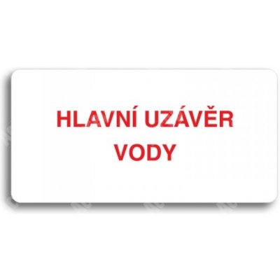 ACCEPT Piktogram HLAVNÍ UZÁVĚR VODY - bílá tabulka - barevný tisk bez rámečku