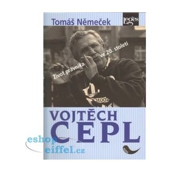 Vojtěch Cepl -- Život právníka ve 20. století - Němeček Tomáš