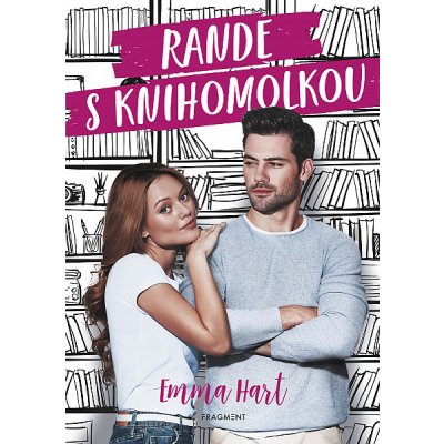 Rande s knihomolkou - Emma Hart – Hledejceny.cz