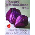 Recepty z farmářského trhu I. podzim-zima - Hanka Michopulu – Zbozi.Blesk.cz