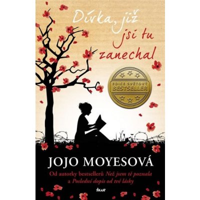 Dívka, již jsi tu zanechal - Moyesová, Jojo – Hledejceny.cz