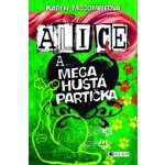 Alice a... Mega hustá partička Karen McCombieová – Hledejceny.cz