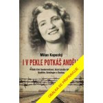 I v pekle potkáš anděly - Milan Kopecký – Hledejceny.cz