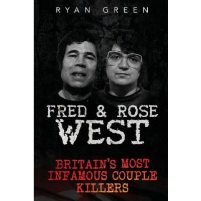 Fred & Rose West – Hledejceny.cz