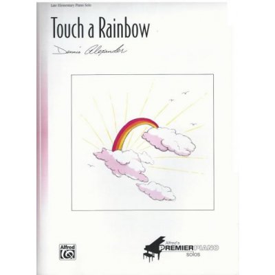 Hal Leonard Corporation Dennis Alexander Touch a Rainbow – Hledejceny.cz
