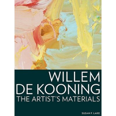 Willem de Kooning - The Artists Materials – Zboží Mobilmania
