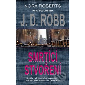 Smrtící stvoření - J.D. Robb