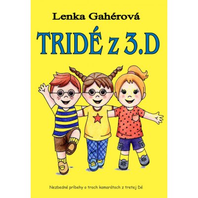 Tridé z 3.D - Lenka Gahérová – Hledejceny.cz