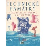Technické památky v Čechách, na Moravě a ve Slezsku I. díl -- A-G - Hany Hlušičkové a kol. – Hledejceny.cz