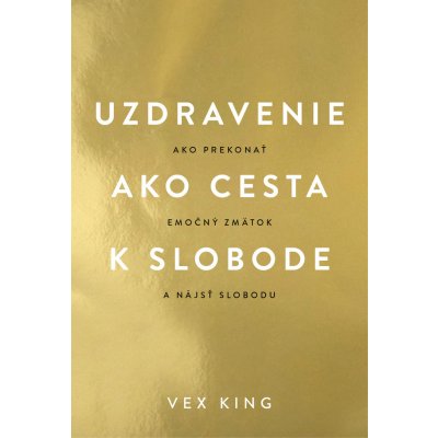 Uzdravenie ako cesta k slobode - Vex King