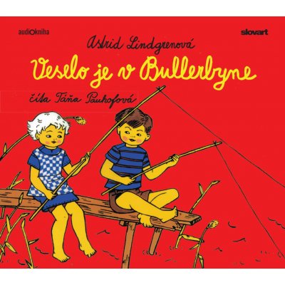 Veselo je v Bullerbyne - Astrid Lindgren – Hledejceny.cz
