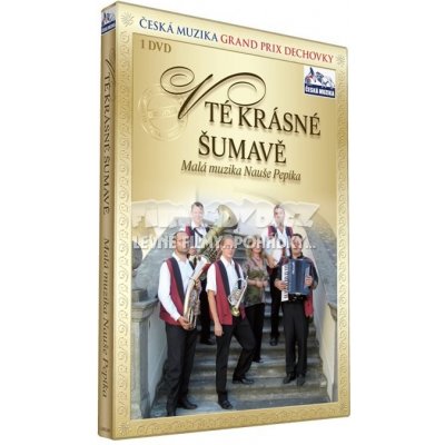 Malá muzika nauše Pepíka - V té krásné Šumavě