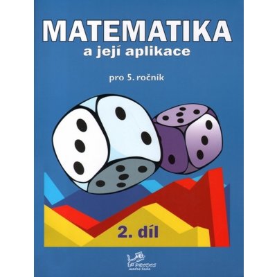 Matematika a její aplikace 5.roč./2.díl učebnice Prodos – Molnár