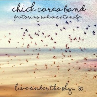 Live Under the Sky '80 Chick Corea Band CD Album – Hledejceny.cz