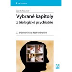 Vybrané kapitoly z biologické psychiatrie - Fišar Zdeněk, kolektiv – Hledejceny.cz