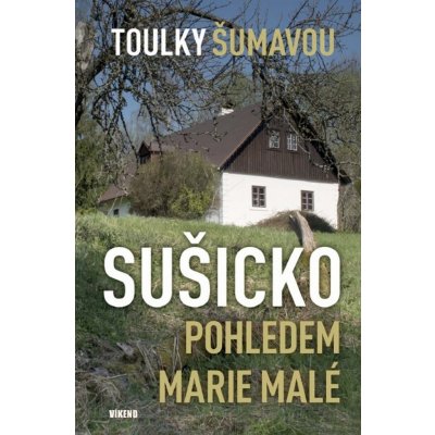 Malá Marie: Toulky Krkonošemi - Sušicko pohledem Marie Maléha – Zbozi.Blesk.cz