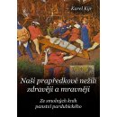 Kýr Karel - Naši prapředkové nežili zdravěji a mravněji -- Ze smolných knih panství pardubického