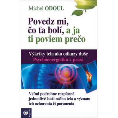 Povedz mi, kde ťa bolí a ja ti poviem prečo - Michel Odoul