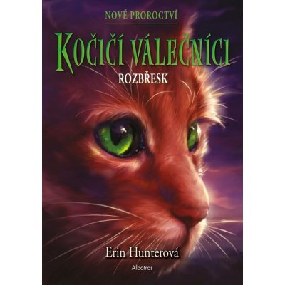 Kočičí válečníci: Nové proroctví 3 - Rozbřesk, 2. vydání - Erin Hunter – Hledejceny.cz