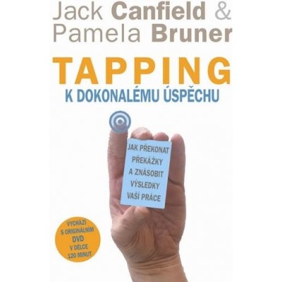 Tapping k dokonalému úspěchu - Jack Canfield, Pamela Bruner – Zboží Mobilmania