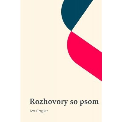 Rozhovory so psom: O láske a žiarlivosti, o vode života a smrti - Ivo Engler