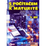 S počítačem nejen k maturitě - 1. díl - 6. vydání Navrátil Pavel – Sleviste.cz