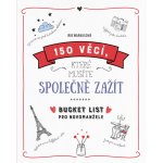 150 věcí, které musíte společně zažít - Bucket list pro novomanžele - Iris Warkusová – Hledejceny.cz