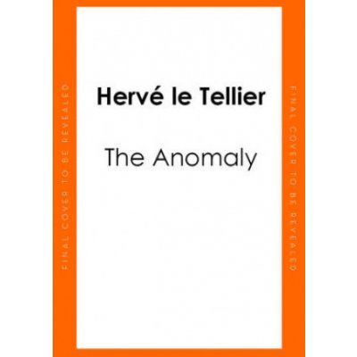 The Anomaly - Herve le Tellier – Zbozi.Blesk.cz