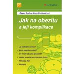 Jak na obezitu a její komplikace - Svačina Štěpán, Bretšnajdrová Alena – Hledejceny.cz