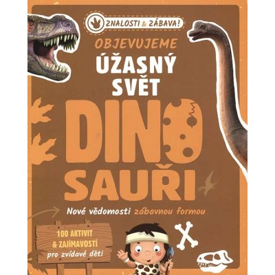 Dinosauři - Objevujeme úžasný svět – Zboží Mobilmania