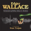 Kriminální příběhy Johna G.Reedera - Wallace Edgar