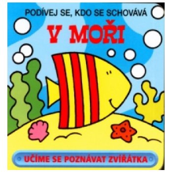 V moři - Podívej se, kdo se schovává - kolektiv