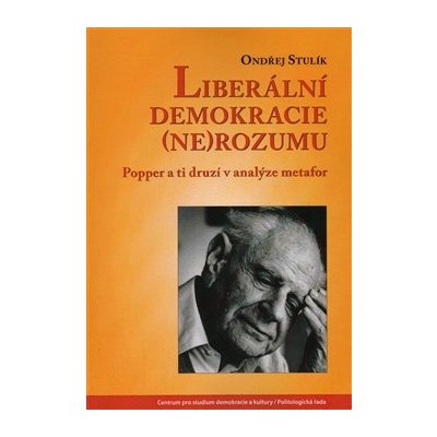 Liberální demokracie ne rozumu – Stulík Ondřej – Zboží Mobilmania