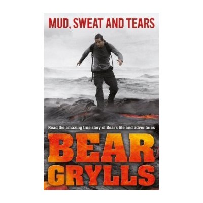 Mud Sweat and Tears Junior Edition - B. Grylls