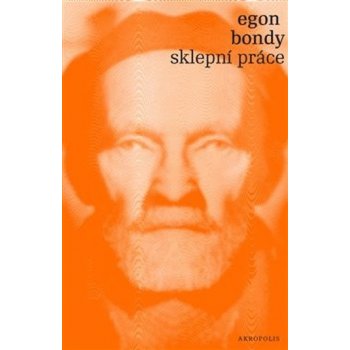 Sklepní práce - Egon Bondy