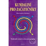 Kundaliní pro začátečníky - Ravindra Kumar – Hledejceny.cz
