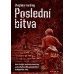 Poslední bitva - Harding Stephen – Hledejceny.cz
