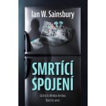 Smrtící spojení - Ian W. Sainsbury – Hledejceny.cz