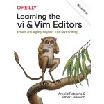Learning the VI and VIM Editors: Power and Agility Beyond Just Text Editing - Robbins Arnold – Hledejceny.cz