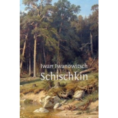 Iwan Iwanowitsch Schischkin – Zboží Mobilmania