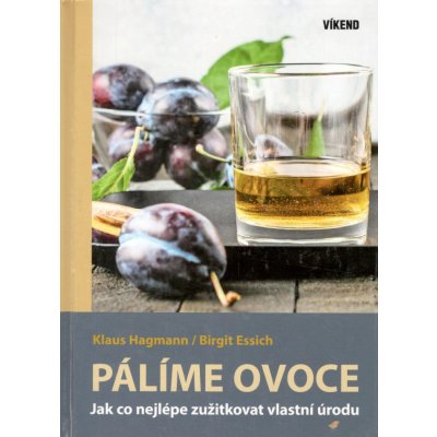 Pálíme ovoce - 3. vydání - Klaus Hagmann – Hledejceny.cz