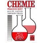 Chemie pro 8. ročník základní školy Pracovní sešit - Hana Čtrnáctová a kol. – Hledejceny.cz